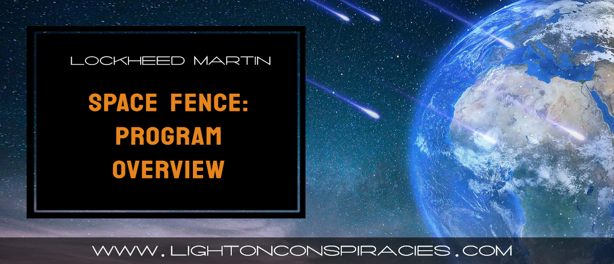 Space Fence – Program Overview - Light On Conspiracies - Revealing the