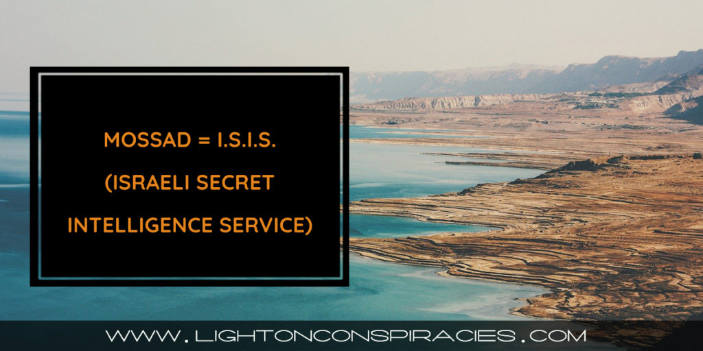MOSSAD = I.S.I.S. (ISRAELI SECRET INTELLIGENCE SERVICE)